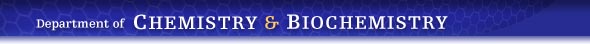 Department of Chemistry and Biochemistry